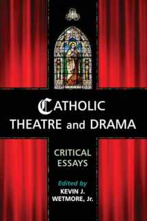 9780786447411-0786447419-Catholic Theatre and Drama: Critical Essays