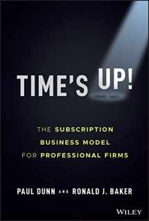 9781119893523-1119893526-Time's Up!: The Subscription Business Model for Professional Firms