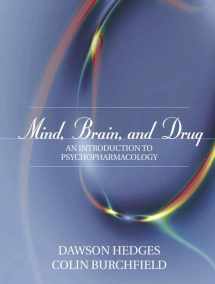 9780205355563-0205355560-Mind, Brain, and Drug: An Introduction to Psychopharmacology