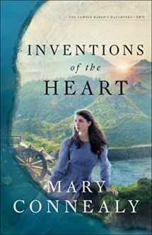 9780764239595-0764239597-Inventions of the Heart: (An Inspirational Historical Romance set during the Gold Rush) (The Lumber Baron's Daughters)
