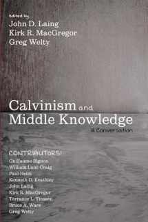 9781532645747-1532645740-Calvinism and Middle Knowledge
