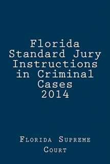 9781496088437-1496088433-Florida Standard Jury Instructions in Criminal Cases 2014