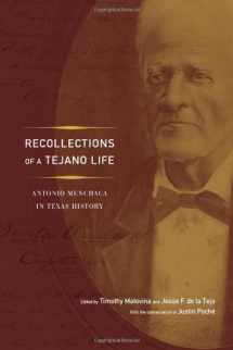 9780292748651-0292748655-Recollections of a Tejano Life: Antonio Menchaca in Texas History (Jack and Doris Smothers Series in Texas History, Life, and Culture)
