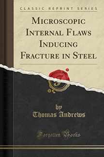 9781330143926-1330143922-Microscopic Internal Flaws Inducing Fracture in Steel (Classic Reprint)