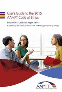 9781514762417-1514762412-User's Guide to the 2015 AAMFT Code of Ethics
