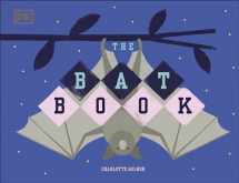9781465490490-1465490493-The Bat Book (Conservation for Kids)