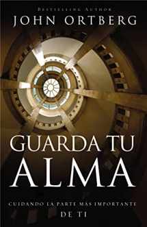 9780829766547-0829766545-Guarda tu alma: Cuidando la parte más importante de ti (Spanish Edition)