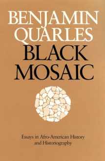9780870236051-0870236059-Black Mosaic: Essays in Afro-American History and Historiography