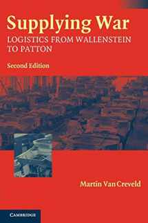9780521546577-0521546575-Supplying War: Logistics from Wallenstein to Patton