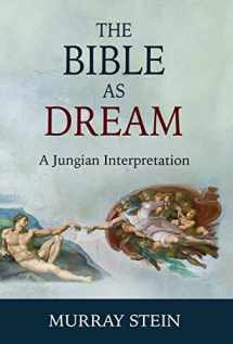 9781630516697-1630516694-The Bible as Dream: A Jungian Interpretation