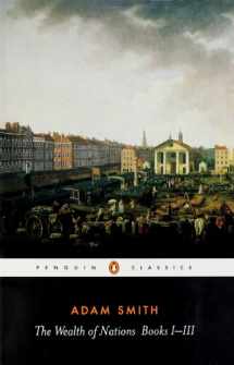 9780140432084-0140432086-The Wealth of Nations: Books 1-3 (Penguin Classics)