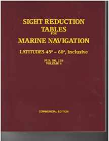 9780970801067-0970801068-Sight Reduction Tables For Marine Navigation 45-60, Inclusive Pub. No. 229 Volume 4