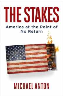 9781684510610-1684510619-The Stakes: America at the Point of No Return
