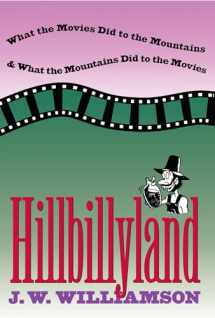 9780807845035-0807845035-Hillbillyland: What the Movies Did to the Mountains and What the Mountains Did to the Movies