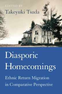 9780804762762-0804762767-Diasporic Homecomings: Ethnic Return Migration in Comparative Perspective