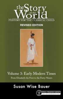 9781945841453-1945841451-Story of the World, Vol. 3 Revised Edition: History for the Classical Child: Early Modern Times