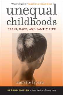 9780520271425-0520271424-Unequal Childhoods: Class, Race, and Family Life, 2nd Edition with an Update a Decade Later