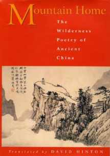 9780811216241-0811216241-Mountain Home: The Wilderness Poetry of Ancient China