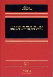 9780735572997-0735572992-The Law of Health Care Finance and Regulation