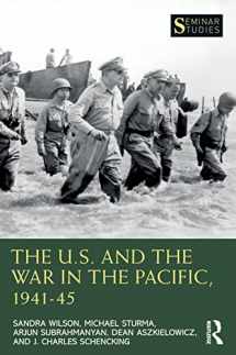 9780367547561-0367547562-The U.S. and the War in the Pacific, 1941–45 (Seminar Studies)