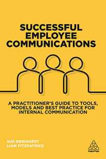 9780749498870-0749498870-Successful Employee Communications: A Practitioner's Guide to Tools, Models and Best Practice for Internal Communication