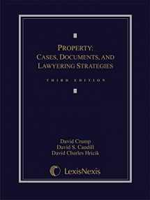 9780769852812-0769852815-Property: Cases, Documents, and Lawyering Strategies