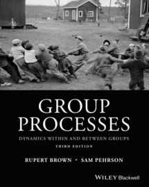 9781118719299-1118719298-Group Processes: Dynamics within and Between Groups