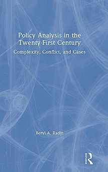 9780367225421-0367225425-Policy Analysis in the Twenty-First Century: Complexity, Conflict, and Cases