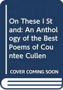 9780060109257-0060109254-On These I Stand: An Anthology of the Best Poems of Countee Cullen