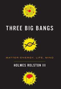 9780231156394-0231156391-Three Big Bangs: Matter-Energy, Life, Mind