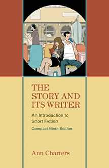 9781457665554-1457665557-The Story and Its Writer Compact: An Introduction to Short Fiction