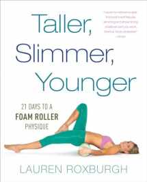 9781101886175-110188617X-Taller, Slimmer, Younger: 21 Days to a Foam Roller Physique