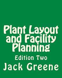 9781491222393-1491222395-Plant Layout and Facility Planning: Edition Two
