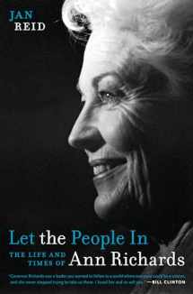 9780292754492-0292754493-Let the People In: The Life and Times of Ann Richards