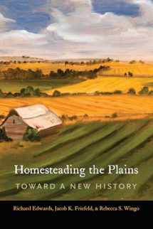 9780803296794-0803296797-Homesteading the Plains: Toward a New History
