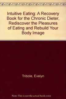 9780788161612-078816161X-Intuitive Eating: A Recovery Book for the Chronic Dieter, Rediscover the Pleasures of Eating and Rebuild Your Body Image
