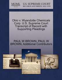 9781270713135-1270713132-Ohio v. Wyandotte Chemicals Corp. U.S. Supreme Court Transcript of Record with Supporting Pleadings