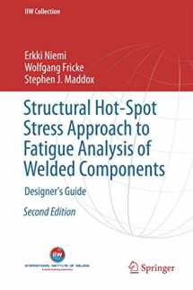 9789811055676-981105567X-Structural Hot-Spot Stress Approach to Fatigue Analysis of Welded Components (IIW Collection)