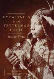 9780806155821-0806155825-Eyewitness to the Fetterman Fight: Indian Views
