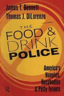 9781138515895-1138515892-The Food and Drink Police: America's Nannies, Busybodies and Petty Tyrants