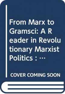 9780391039605-0391039601-From Marx to Gramsci: A Reader in Revolutionary Marxist Politics