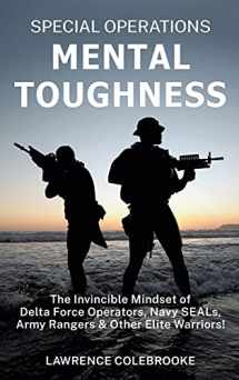 9781087981697-1087981697-Special Operations Mental Toughness: The Invincible Mindset of Delta Force Operators, Navy SEALs, Army Rangers and Other Elite Warriors!