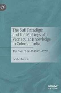9783030419905-3030419908-The Sufi Paradigm and the Makings of a Vernacular Knowledge in Colonial India: The Case of Sindh (1851–1929)