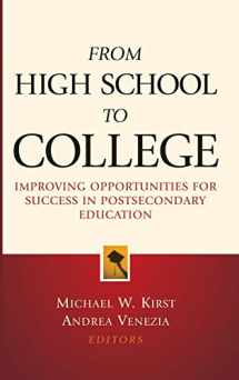 9780787970628-078797062X-From High School to College: Improving Opportunities for Success in Postsecondary Education
