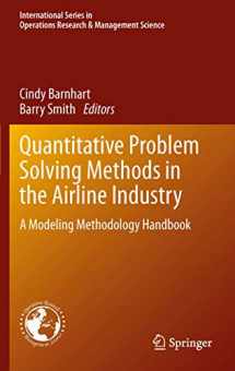 9781461416074-1461416078-Quantitative Problem Solving Methods in the Airline Industry: A Modeling Methodology Handbook (International Series in Operations Research & Management Science, 169)