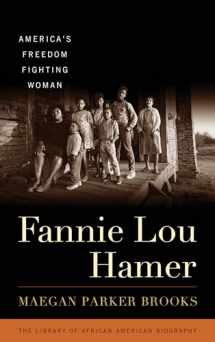9781538115947-1538115948-Fannie Lou Hamer: America's Freedom Fighting Woman (Library of African American Biography)