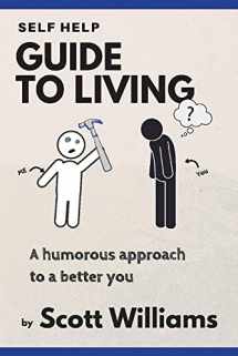 9781733536806-1733536809-Self Help Guide to Living: A Humorous Approach to a Better You (1)