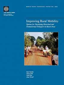 9780821351857-0821351850-Improving Rural Mobility: Options for Developing Motorized and Nonmotorized Transport in Rural Areas (World Bank Technical Papers)