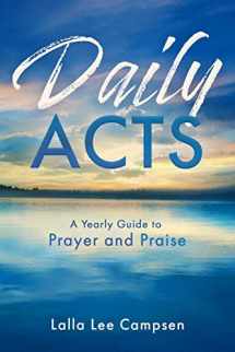 9781563094804-1563094800-Daily ACTS: A Yearly Guide to Prayer and Praise