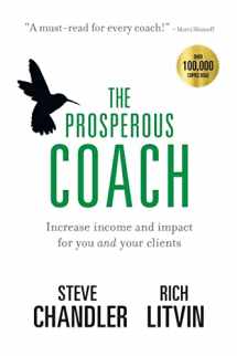 9781600250309-1600250300-The Prosperous Coach: Increase Income and Impact for You and Your Clients (The Prosperous Series)